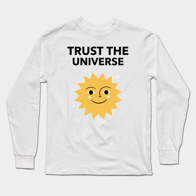 Trust The Universe Long Sleeve T-Shirt by Jitesh Kundra